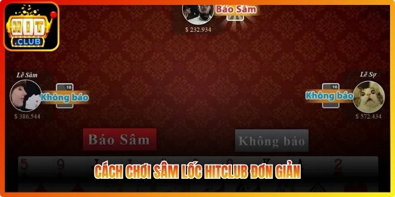Sâm Lốc Hitclub - Game Bài Dân Gian Đầy Tính Chiến Thuật