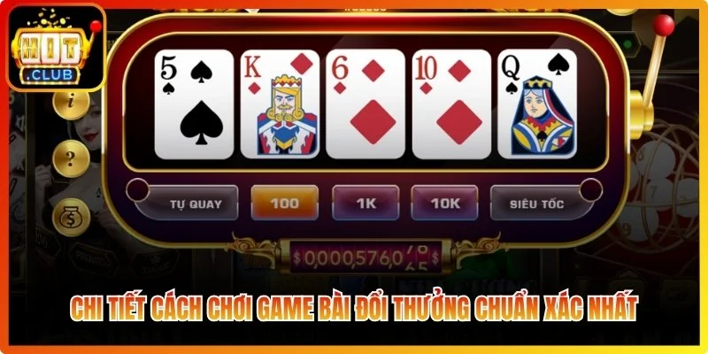 Mini Poker Hitclub - Bí Quyết Săn Hũ Thắng Lớn Cho Game Thủ